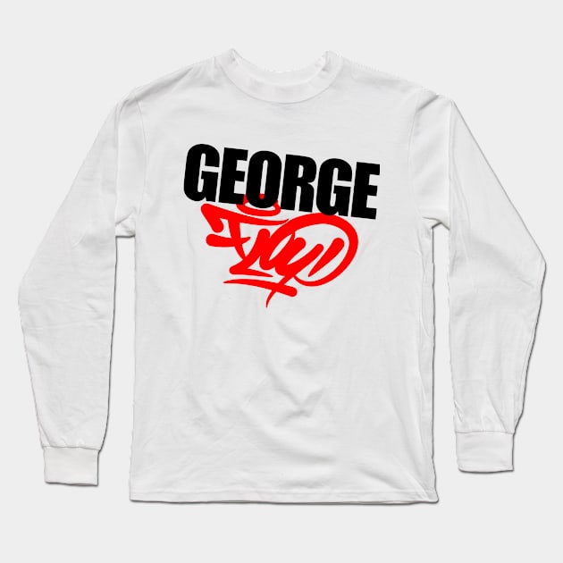 George Floyd Long Sleeve T-Shirt by Ardhana